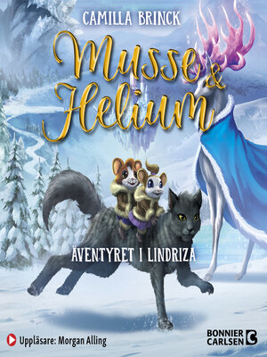cover image of Musse & Helium. Äventyret i Lindrizia